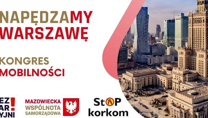 Kongres mobilności "Napędzamy Warszawę"